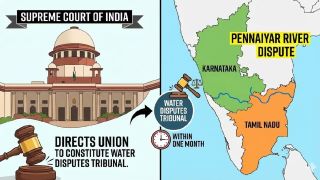 Pennaiyar River Water Dispute: Supreme Court Directs Formation of Tribunal Within One Month